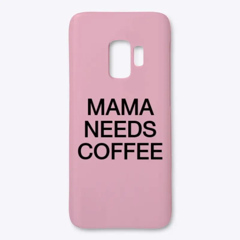 Mama needs coffee